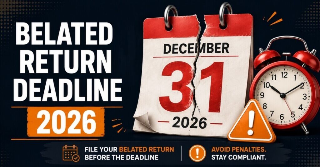 Belated ITR return deadline 31 December 2026 reminder