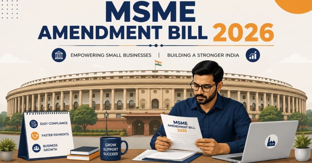 MSME Amendment Bill 2026 overview for small business owners